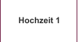 Hochzeit 1