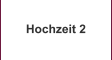 Hochzeit 2
